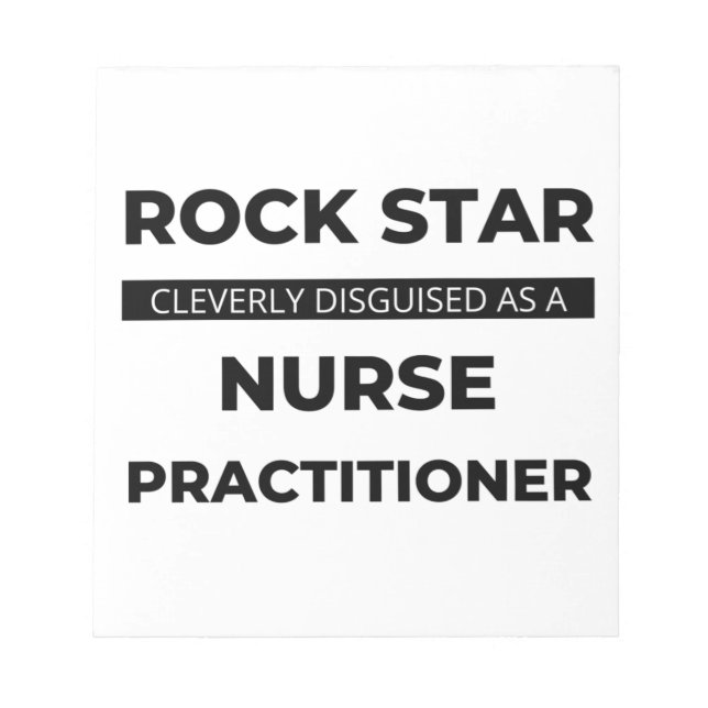 Rock Star Cleverly Disguised As A Nurse 2 Notepad (Front)