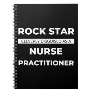 Rock Star Cleverly Disguised As A Nurse Notebook