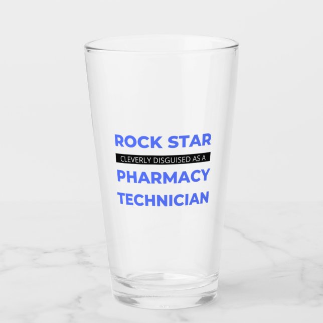 Rock Star Cleverly Disguised As A Pharmacy Tech 2 Glass (Front)