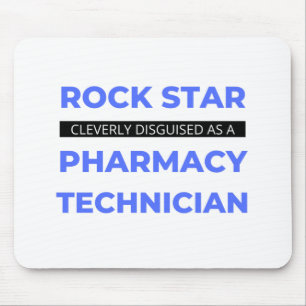 Rock Star Cleverly Disguised As A Pharmacy Tech 2 Mouse Mat
