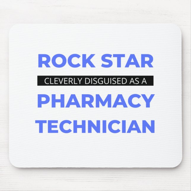 Rock Star Cleverly Disguised As A Pharmacy Tech 2 Mouse Mat (Front)