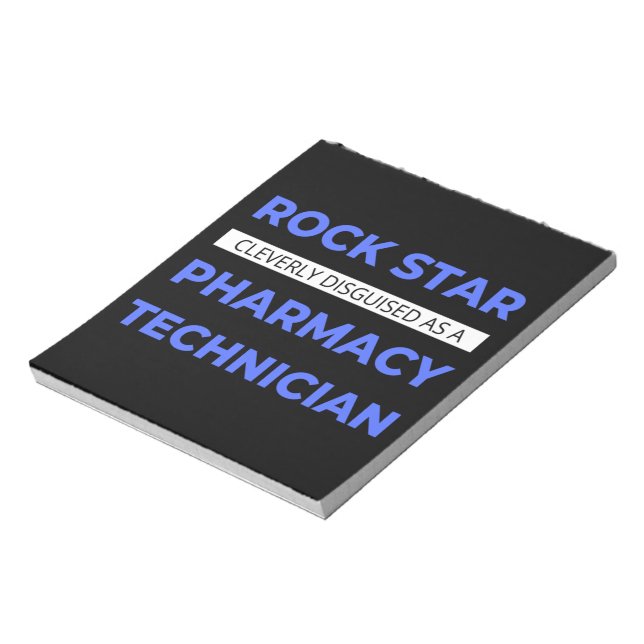 Rock Star Cleverly Disguised As A Pharmacy Tech Notepad (Rotated)