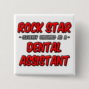 Rock Star ... Dental Assistant 15 Cm Square Badge