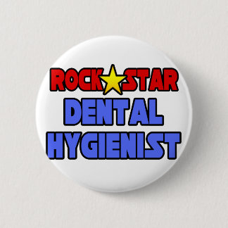 Rock Star Dental Hygienist 6 Cm Round Badge