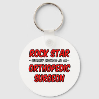 Rock Star ... Orthopaedic Surgeon Key Ring