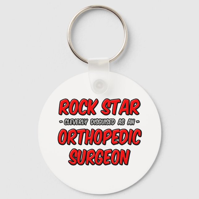 Rock Star ... Orthopaedic Surgeon Key Ring (Front)