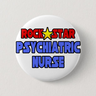 Rock Star Psychiatric Nurse 6 Cm Round Badge