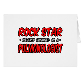 Rock Star .. Pulmonologist