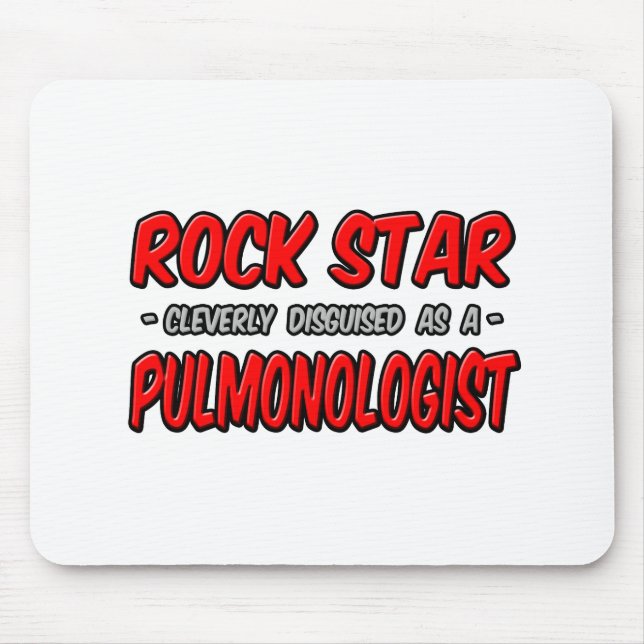 Rock Star .. Pulmonologist Mouse Mat (Front)