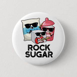 Rock Sugar Funny Food Pun 6 Cm Round Badge