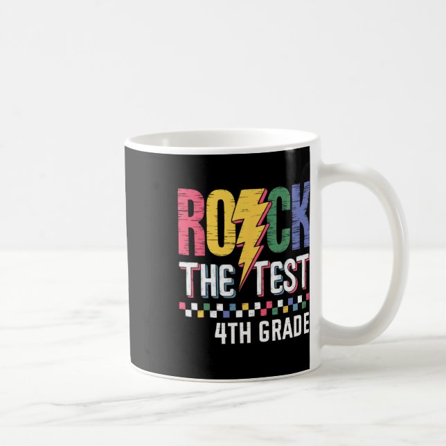 Rock The Test 4th Grade Testing Day Teacher Studen Coffee Mug (Right)