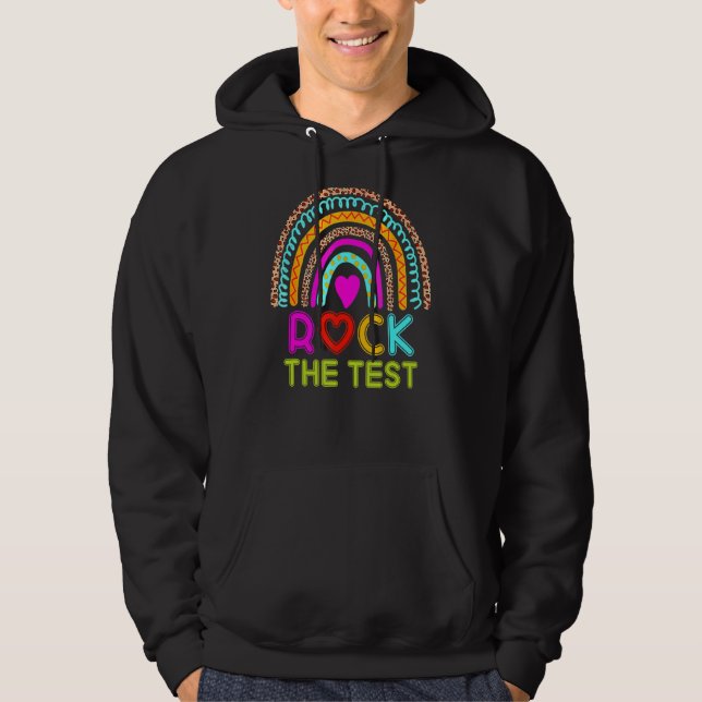 Rock The Test Day Teacher Testing Day Rainbow Teac Hoodie (Front)