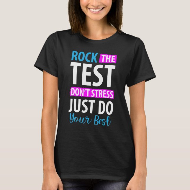 Rock The Test Don't Stress Do Your Best Rock This  T-Shirt (Front)
