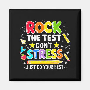 Rock The Test Dont Stress Do Your Teacher Testing Magnet