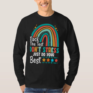 Rock The Test Don't Stress For Student & Teacher T-Shirt