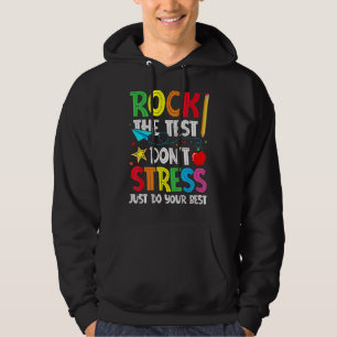 Rock The Test Don't Stress Just Do Your Best  Scho Hoodie