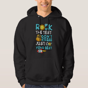 Rock The Test Don't Stress Just Do Your Best Test Hoodie