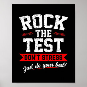 Rock The Test Dont Stress Just Do Your Best Test Poster