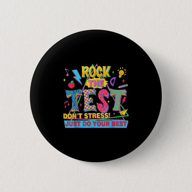 Rock The Test Dont Stress Motivational Teacher Tes 6 Cm Round Badge (Front)
