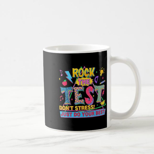 Rock The Test Dont Stress Motivational Teacher Tes Coffee Mug (Right)