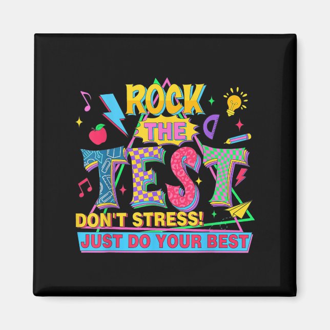 Rock The Test Dont Stress Motivational Teacher Tes Magnet (Front)