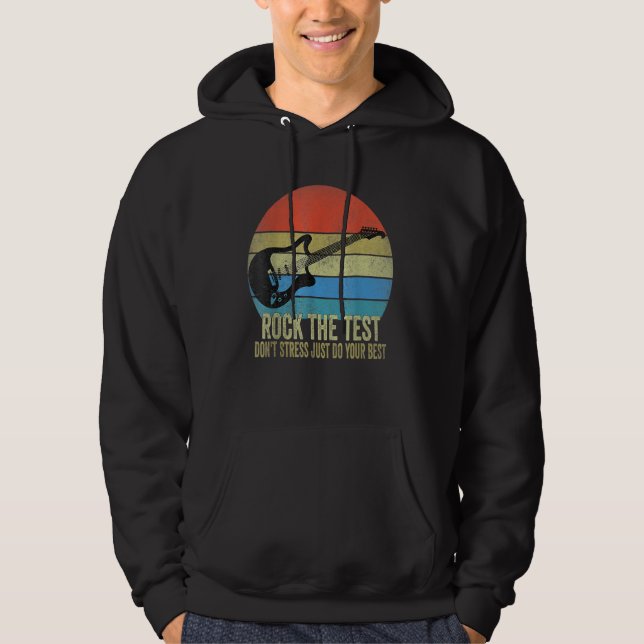 Rock The Test Dont Stress Test Day  Testing Day Te Hoodie (Front)