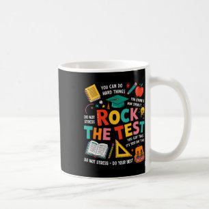 Rock The Test Funny Testing Day Teacher Student Te Coffee Mug