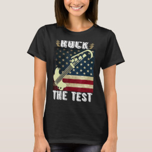 Rock The Test Guitar Teacher Test Day Testing Day T-Shirt