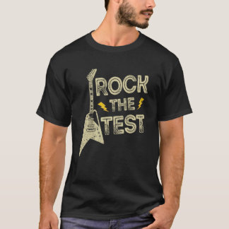 Rock The Test Guitar Teacher Test Day Testing Day T-Shirt
