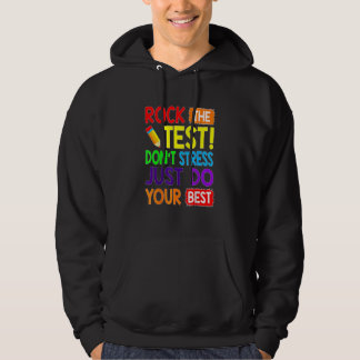 Rock The Test Just Do Your Best  Teacher Testing D Hoodie