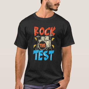 Rock The Test School Exam Testing Day   T-Shirt