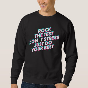 Rock The Test - Teacher 1 Sweatshirt