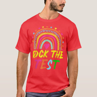 Rock The Test Teacher Test Day Testing Day Rainbow T-Shirt