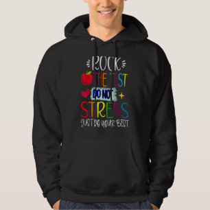 Rock The Test Teacher Test Day Testing Day Teache Hoodie