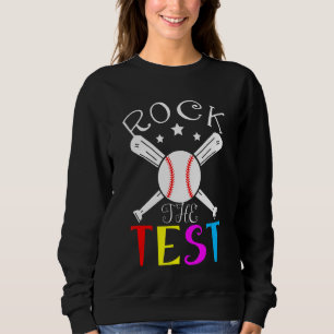 Rock The Test Teacher Test Day Testing Day Teache Sweatshirt