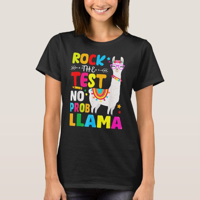 Rock The Test Teacher Testing Day No Prob Llama Fo T-Shirt (Front)