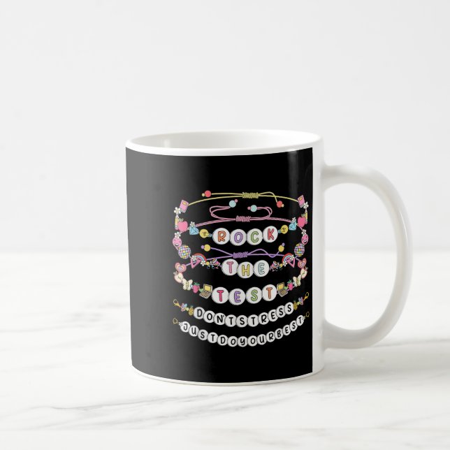 Rock The Test Test Day Friendship Bracelets Testin Coffee Mug (Right)