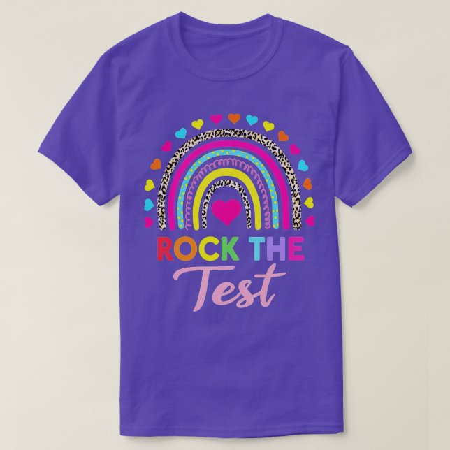 Rock The Test Test Day Teacher Testing Day Rainbow T-Shirt (Design Front)
