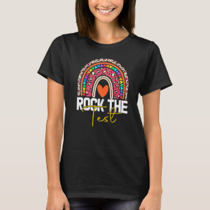 rock the test test day teacher testing day rainbow T-Shirt