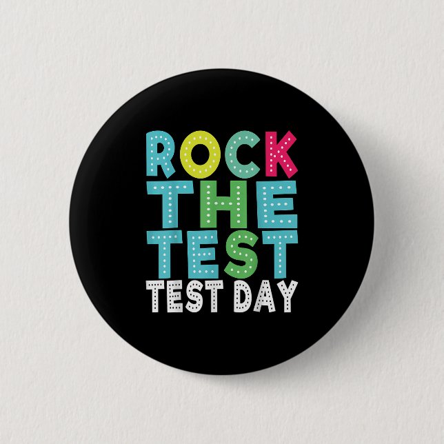 Rock The Test Testing Day Staar Motivational Teach 6 Cm Round Badge (Front)