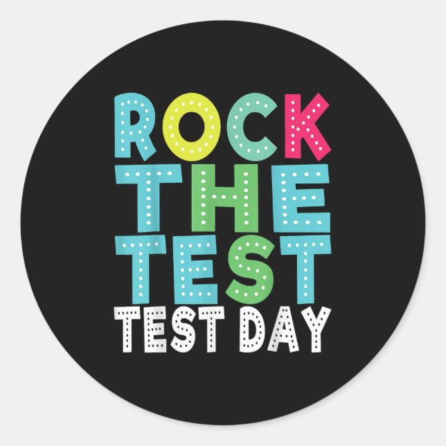 Rock The Test Testing Day Staar Motivational Teach Classic Round Sticker (Front)