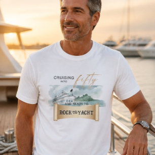 Rock the Yacht 50th Birthday T-Shirt