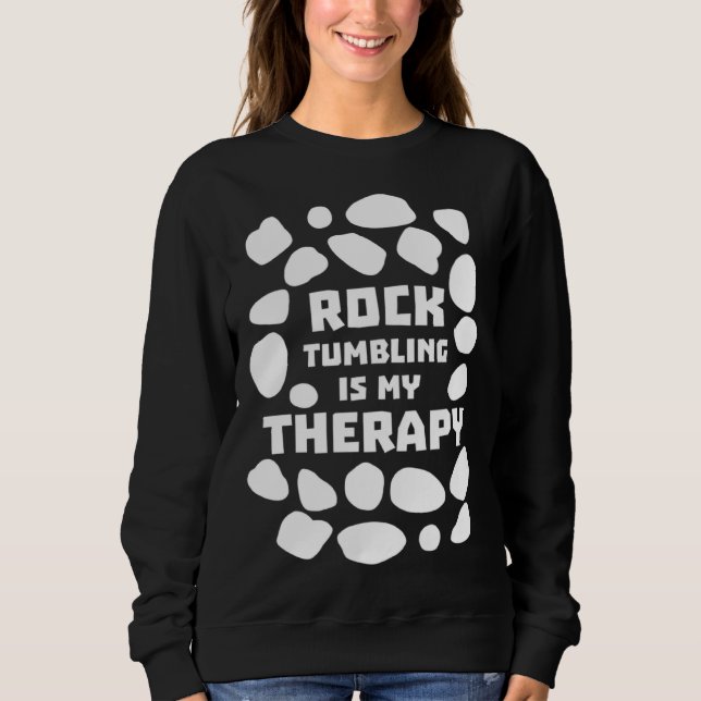 Rock Tumbling Stone Polish Kit Beginner Machine 3 Sweatshirt (Front)