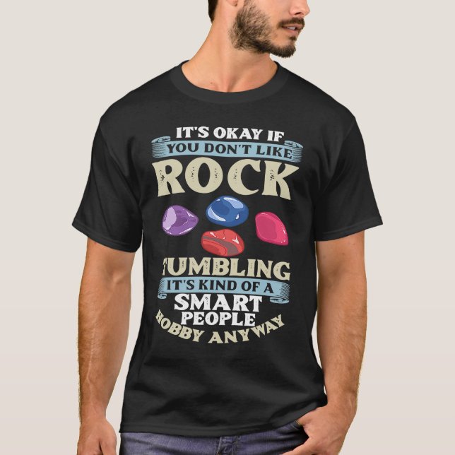 Rock Tumbling Stone Polish Kit Beginner Machine T-Shirt (Front)