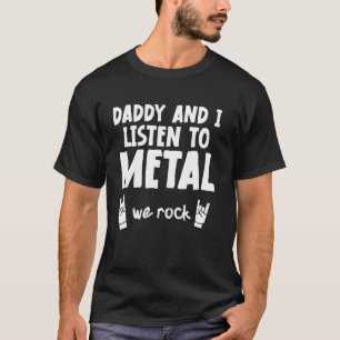 Rock With My Daddy MetalMusic Family Boys Girls Ki T-Shirt