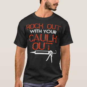 Rock With Your Caulk pirate truck boy astronaut T-Shirt