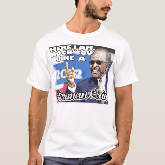 Rock you like a Herman Cain shirt