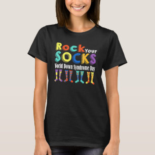 Rock Your Socks Cute 3 21 Trisomy 21 World Down Sy T-Shirt