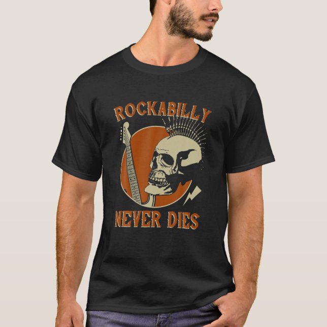Rockabilly Never Dies 50s Skull Musican T Shirt (Front)