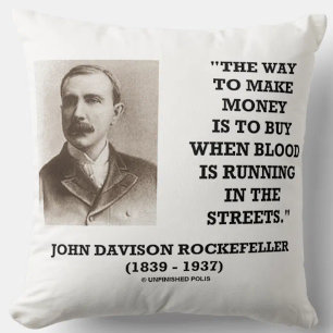 Rockefeller Buy When Blood Is Running In Streets Cushion